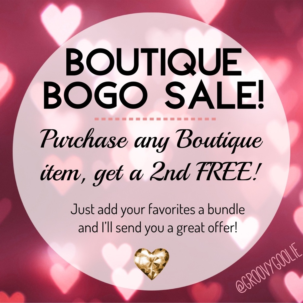 SALE!! All Boutique items are BOGO!!